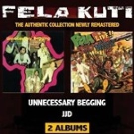 Fela Kuti - Unnecessary Begging / Johnny Just Drop
