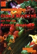 Česká kuchyně pro Váš typ - Krevní skupina 0 - cena, srovnání