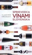 Sprievodca vínami Slovenska - cena, srovnání