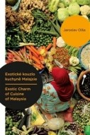 Exotické kouzlo kuchyně Malajsie - Exotic Charm of Cuisine of Malaysia - cena, srovnání