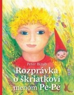Rozprávka o škriatkovi menom Pe-Pe - cena, srovnání