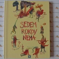 Sedem rokov nemá - cena, srovnání