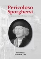 Pericoloso Sporghersi - cena, srovnání