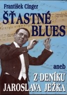 Šťastné blues aneb z deníku Jaroslava Ježka - cena, srovnání