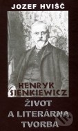 Henryk Sienkiewicz: Život a literárna tvorba - cena, srovnání