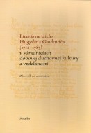 Literárne dielo Hugolína Gavloviča (1712-1787) - cena, srovnání