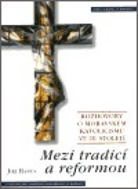 Mezi tradicí a reformou