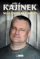 Jiří Kajínek Můj život bez mříží - cena, srovnání