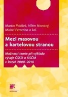 Mezi masovou a kartelovou stranou - cena, srovnání