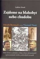 Zajdeme na blahobyt nebo chudobu - cena, srovnání