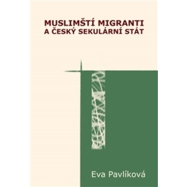 Muslimští migranti a český sekulární stát