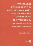 Konstrukce etnické identity a kolektivní paměti v biografických vyprávěních českých Němců - cena, srovnání