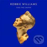 Robbie Williams - Take The Crown - cena, srovnání