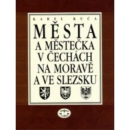 Města a městečka 1.díl v Čechách, na Moravě a ve Slezsku - cena, srovnání