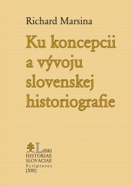 Ku koncepcii a vývoju slovenskej historiografie