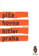 Píča, hovna, Hitler, Praha - cena, srovnání