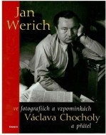 Jan Werich ve fotografiích a vzpomínkách Václava Chocholy a přátel - cena, srovnání