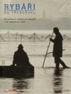 Rybáři na Třeboňsku - cena, srovnání