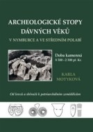 Archeologické stopy dávných věků v Nymburce a ve středním Polabí - cena, srovnání