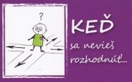 Keď sa nevieš rozhodnúť... - cena, srovnání