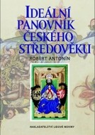 Ideální panovník českého středověku - cena, srovnání