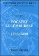 Počátky Lucemburské 1308-1320 - cena, srovnání