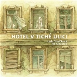 Lada Šimíčková a Ivo Cicvárek - Hotel v tiché ulici