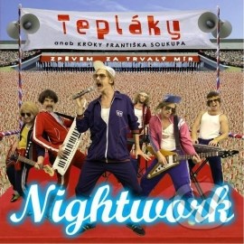 Nightwork - Tepláky Aneb Kroky F.Soukupa