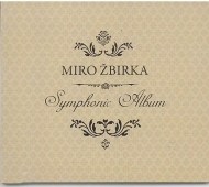 Miroslav Žbirka - Symphonic Album - cena, srovnání