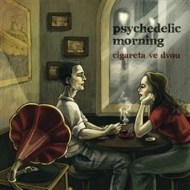 Psychedelic Morning - Cigareta ve dvou - cena, srovnání