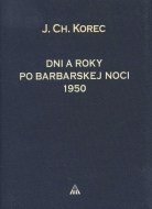 Dni a roky po barbarskej noci 1950 - cena, srovnání