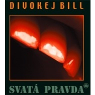 Divokej Bill - Svatá pravda - cena, srovnání