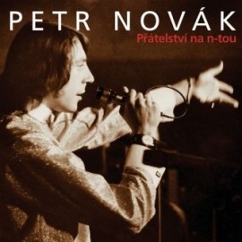 Petr Novák - Přátelství na n tou