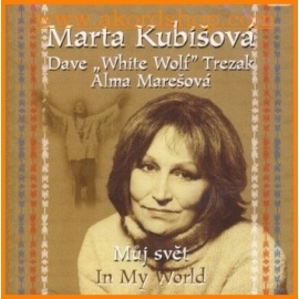 Marta Kubišová, Dave White Wolf Trezak - Můj svět (In My World)