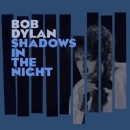 Bob Dylan - Shadows In The Night - cena, srovnání