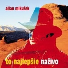 Allan Mikušek - To Najlepšie Naživo