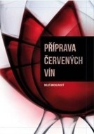 Příprava červených vín - cena, srovnání