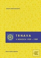 Trnava v rokoch 1939-1989 - cena, srovnání