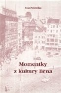 Momentky z kultury Brna - cena, srovnání