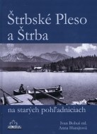 Štrbské Pleso a Štrba na starých pohľadniciach - cena, srovnání