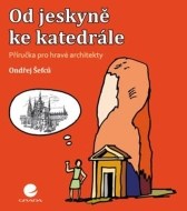 Od jeskyně ke katedrále - cena, srovnání