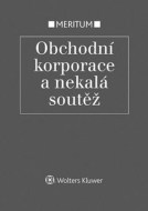 Meritum Obchodní korporace a nekalá soutěž