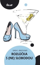Rozlúčka s (ne)slobodou