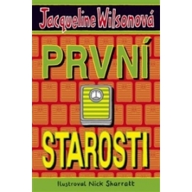 První starosti