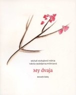 My dvaja - cena, srovnání
