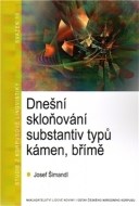 Dnešní skloňování substantiv typů kámen, břímě Šimandl Josef - cena, srovnání