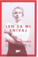 Len sa mi snívaj - cena, srovnání