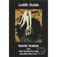 Naivní román aneb není škaredých bab, jen jsme málo pili - cena, srovnání