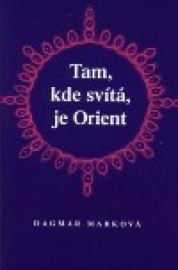 Tam, kde svítá, je Orient