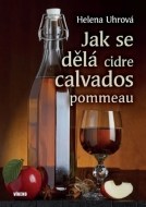 Jak se dělá cidre, calvados, pommeau - cena, srovnání